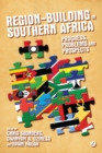 Region-Building in Southern Africa : Progress, Problems and Prospects - Book
