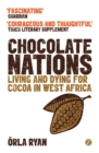 Chocolate Nations : Living and Dying for Cocoa in West Africa - Book