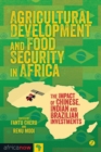 Agricultural Development and Food Security in Africa : The Impact of Chinese, Indian and Brazilian Investments - Book