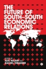 The Future of South-South Economic Relations - eBook