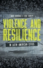 Violence and Resilience in Latin American Cities - eBook