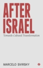 After Israel : Towards Cultural Transformation - Book