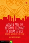 Women and the Informal Economy in Urban Africa : From the Margins to the Centre - Book