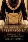 The Secrets of Freemasonry : Revealing the suppressed tradition - eBook