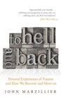 To Hell and Back : Personal Experiences of Trauma and How We Recover and Move on - Book