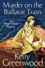 Murder on the Ballarat Train: Miss Phryne Fisher Investigates - eBook