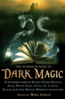 The Mammoth Book of Dark Magic - Book