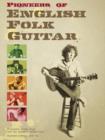 Pioneers of English Folk Guitar - Book