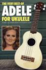 The Very Best Of Adele For Ukulele - Book