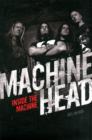 Machine Head: Inside The Machine - Book