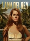 Lana Del Rey : Born to Die - Book