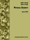 Physical Security : The Official U.S. Army Field Manual ATTP 3-39.32 (FM 3-19.30), August 2010 Revision - Book