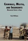 Criminals, Militias, and Insurgents Organized Crime in Iraq - Book