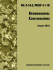 Environmental Considerations : The Official U.S. Army / U.S. Marine Corps Field Manual FM 3-34.5/MCRP 4-11B - Book