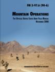 Mountain Operations Field Manual : The Official United States Field Manual FM 3-97.6 (90-6) - Book