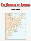 The Geology of Somalia : A Selected Bibliography of Somalian Geology, Geography and Earth Science. - Book