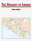 The Geology of Liberia : A Selected Bibliography of Liberian Geology - Book