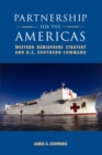 Partnership for the Americas : Western Hemisphere Strategy and U.S. Southern Command - Book