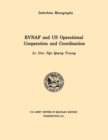RVNAF and US Operational Cooperation and Coordination (U.S. Army Center for Military History Indochina Monograph Series) - Book