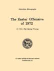 The Easter Offensive of 1972 (U.S. Army Center for Military History Indochina Monograph Series) - Book