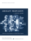Aircraft Propulsion : A Review of the Evolution of Aircraft Piston Engines - Book