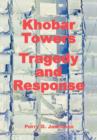 Khobar Towers : Tragedy and Response - Book