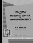 The Police and Resources Control in Counter-Insurgency : A Training Manual for Police (1964) - Book