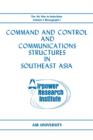 Command and Control and Communications Structures in Southeast Asia (The Air War in Indochina Volume I, Monograph I) - Book