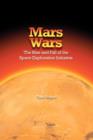 Mars Wars : The Rise and Fall of the Space Exploration Initiative - Book