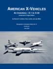 American X-Vehicles : An Inventory- X-1 to X-50. NASA Monograph in Aerospace History, No. 31, 2003 (SP-2003-4531) - Book