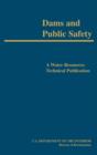 Dams and Public Safety (A Water Resources Technical Publication) - Book