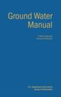 Ground Water Manual : A Guide for the Investigation, Development, and Management of Ground-Water Resources (A Water Resources Technical Publication) - Book