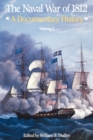 The Naval War of 1812 : A Documentary History, Volume I, 1812 - Book
