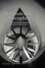 Revolutionary Atmosphere : The Story of the Altitude Wind Tunnel and the Space Power Chambers - Book