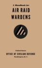A Handbook for Air Raid Wardens (1941) - Book