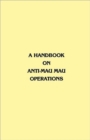A Handbook on Anti-Mau Mau Operations - Book