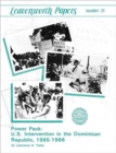 Power Pack : U.S. Intervention in the Dominican Republic, 1965-1966 (Leavenwoth Papers Series, No. 13) - Book