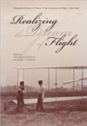 Realizing the Dream of Flight : Biographical Essays in Honor of the Centennial of Flight, 1903-2003 - Book