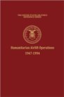 Humanitarian Airlift Operations 1947-1994 (The United States Air Force Reference Series) - Book