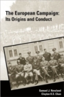 The European Campaign : Its Origins and Conduct - Book