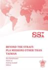 Beyond the Strait : PLA Missions Other Than Taiwan - Book