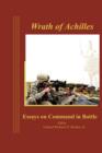 Wrath of Achilles : Essays on Command in Battle - Book