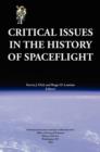 Critical Issues in the History of Spaceflight (NASA Publication SP-2006-4702) - Book