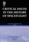 Critical Issues in the History of Spaceflight (NASA Publication SP-2006-4702) - Book