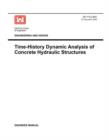 Engineering and Design : Time-History Dynamic Analysis of Concrete Hydraulic Structures (Engineer Manual EM 1110-2-6051) - Book