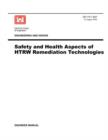 Engineering and Design : Safety and Health Aspects of HTRW Remediation Technologies (Engineer Manual EM 1110-1-4007) - Book