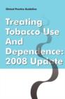Clinical Practice Guideline : Treating Tobacco Use and Dependence - 2008 Update - Book