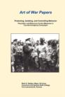 Art of War Papers : Protecting, Isolating, and Controlling Behavior: Population and Resource Control Measures in Counterinsurgency Campaigns - Book