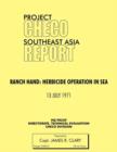 Project CHECO Southeast Asia Study : Ranch Hand: Herbicide Operations in SEA - Book