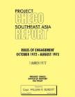 Project CHECO Southeast Asia Study : Rules of Engagement October 1972 - August 1973 - Book